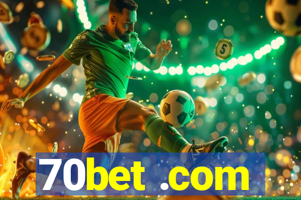 70bet .com